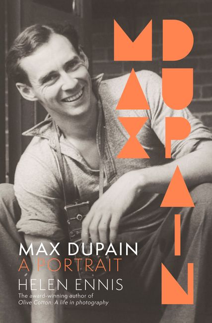 Max Dupain: A portrait